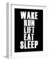 Wake Run Lift Eat Sleep-null-Framed Art Print