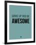 Wake Up and Be Awesome Blue-NaxArt-Framed Art Print