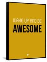 Wake Up and Be Awesome Yellow-NaxArt-Framed Stretched Canvas