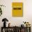 Wake Up and Be Awesome Yellow-NaxArt-Stretched Canvas displayed on a wall