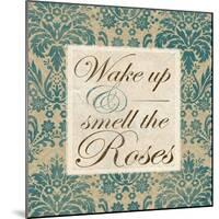 Wake Up and Smell the Roses-Elizabeth Medley-Mounted Art Print