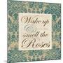 Wake Up and Smell the Roses-Elizabeth Medley-Mounted Art Print