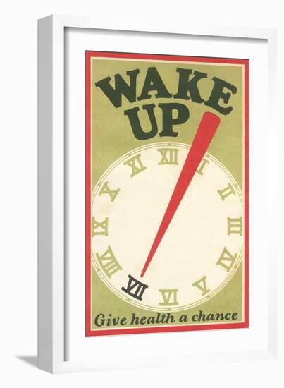 Wake Up, Give Health a Chance-null-Framed Art Print