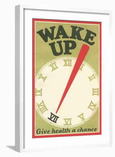 Wake Up, Give Health a Chance-null-Framed Art Print