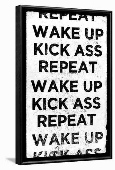 Wake Up, Kick Ass, Repeat-null-Framed Art Print