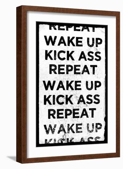 Wake Up, Kick Ass, Repeat-null-Framed Art Print