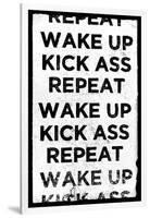 Wake Up, Kick Ass, Repeat-null-Framed Art Print