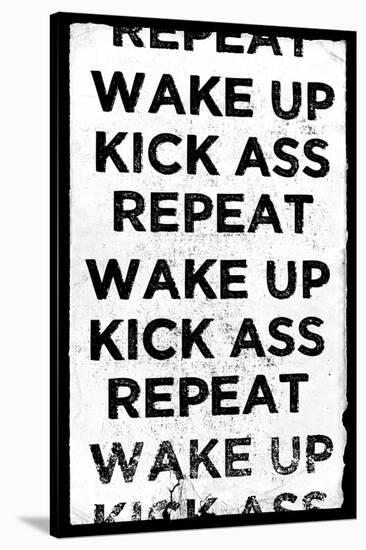 Wake Up, Kick Ass, Repeat-null-Stretched Canvas