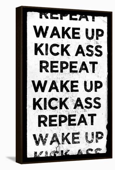 Wake Up, Kick Ass, Repeat-null-Framed Stretched Canvas