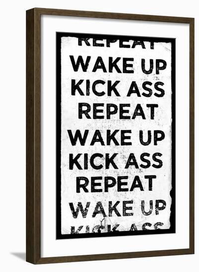 Wake Up, Kick Ass, Repeat-null-Framed Art Print