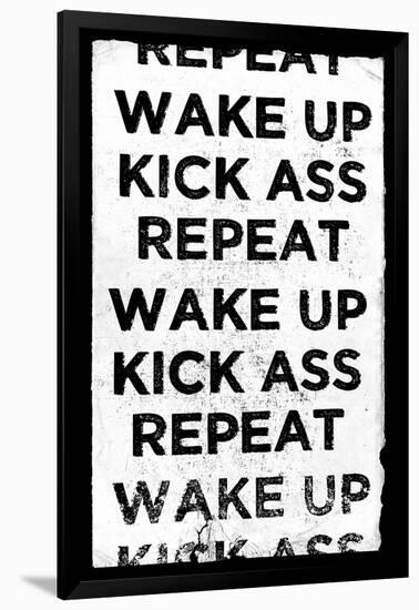 Wake Up, Kick Ass, Repeat-null-Framed Art Print