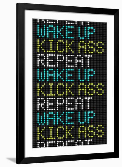 Wake Up Kick Ass Repeat-null-Framed Art Print