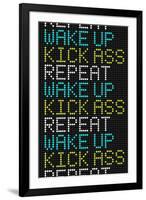 Wake Up Kick Ass Repeat-null-Framed Art Print