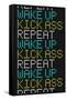 Wake Up Kick Ass Repeat-null-Framed Stretched Canvas