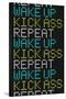 Wake Up Kick Ass Repeat-null-Stretched Canvas