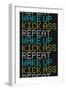 Wake Up Kick Ass Repeat-null-Framed Premium Giclee Print