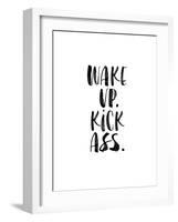 Wake Up Kick Ass-Brett Wilson-Framed Art Print