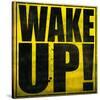 Wake Up!-Daniel Bombardier-Stretched Canvas