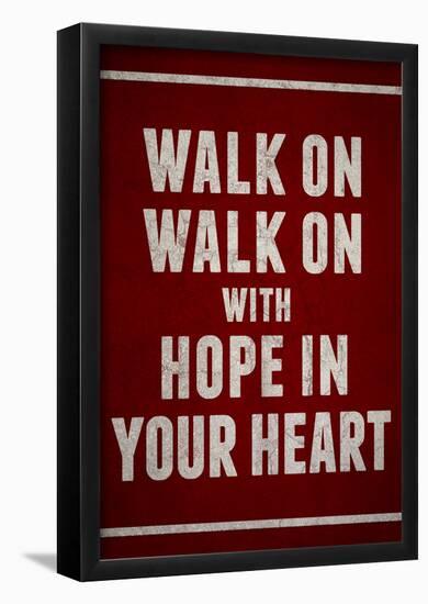 Walk On With Hope In Your Heart-null-Framed Poster