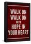 Walk On With Hope In Your Heart-null-Framed Poster