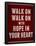 Walk On With Hope In Your Heart-null-Framed Poster