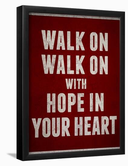 Walk On With Hope In Your Heart-null-Framed Poster