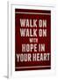 Walk On With Hope In Your Heart-null-Framed Art Print