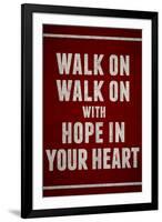 Walk On With Hope In Your Heart-null-Framed Art Print