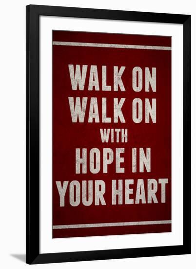 Walk On With Hope In Your Heart-null-Framed Art Print