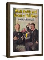 Walk Softly and Carry a Tall Beer-null-Framed Art Print