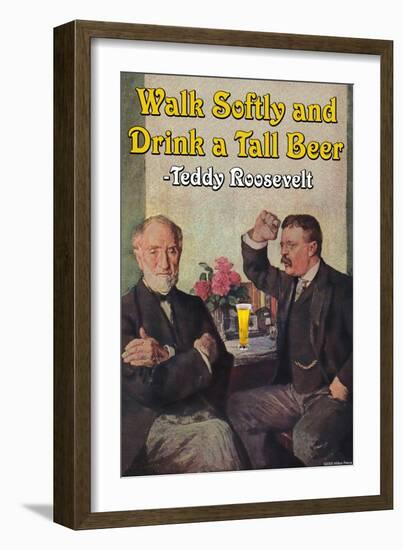 Walk Softly and Carry a Tall Beer-null-Framed Art Print