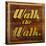 Walk the Walk-Daniel Bombardier-Stretched Canvas