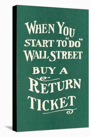 Wall Street, Return Ticket-null-Stretched Canvas
