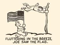 Fluttering in the Breeze, Joe Saw the Flag-Walter C. Kelly Jr.-Art Print