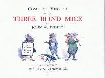 Three Glad Mice, Three Glad Mice, Ate All That They Could-Walton Corbould-Giclee Print
