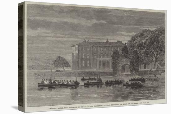 Walton House, the Residence of the Late Mr Waterton, Funeral Procession of Boats on the Lake-null-Stretched Canvas