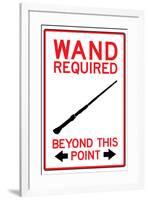 Wand Required Past This Point Sign-null-Framed Art Print