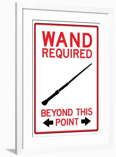 Wand Required Past This Point Sign-null-Framed Art Print