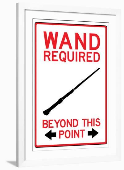 Wand Required Past This Point Sign-null-Framed Art Print