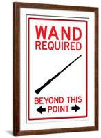 Wand Required Past This Point Sign-null-Framed Art Print