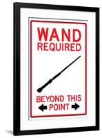 Wand Required Past This Point Sign-null-Framed Art Print