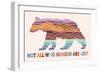 Wander More Collection - Not All Who Wander Are Lost - Bear - Lantern Press Artwork-Lantern Press-Framed Art Print