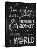 Wanderlust Chalkboard Travel Series-Tina Lavoie-Stretched Canvas