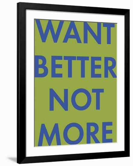 Want Better-Tom Frazier-Framed Giclee Print