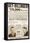 Wanted Poster for John Dillinger, Offering $15,000 for His Capture. 1934-null-Framed Stretched Canvas