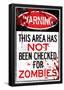 Warning Area Not Checked For Zombies Sign Poster Print-null-Framed Poster