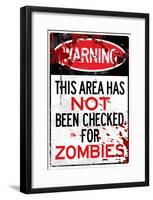 Warning Area Not Checked For Zombies Sign Poster Print-null-Framed Poster