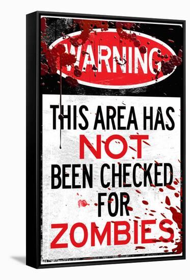 Warning Area Not Checked For Zombies Sign Poster Print-null-Framed Stretched Canvas