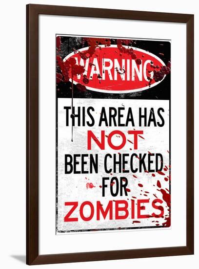 Warning Area Not Checked For Zombies Sign Poster Print-null-Framed Poster