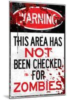 Warning Area Not Checked For Zombies Sign Poster Print-null-Mounted Poster